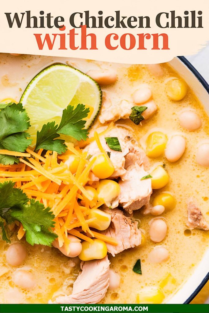 Cozy White Chicken Chili with Sweet Corn