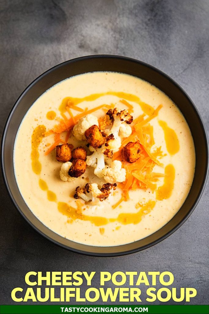 Cheesy Potato and Cauliflower Soup with Crispy Chickpea Croutons