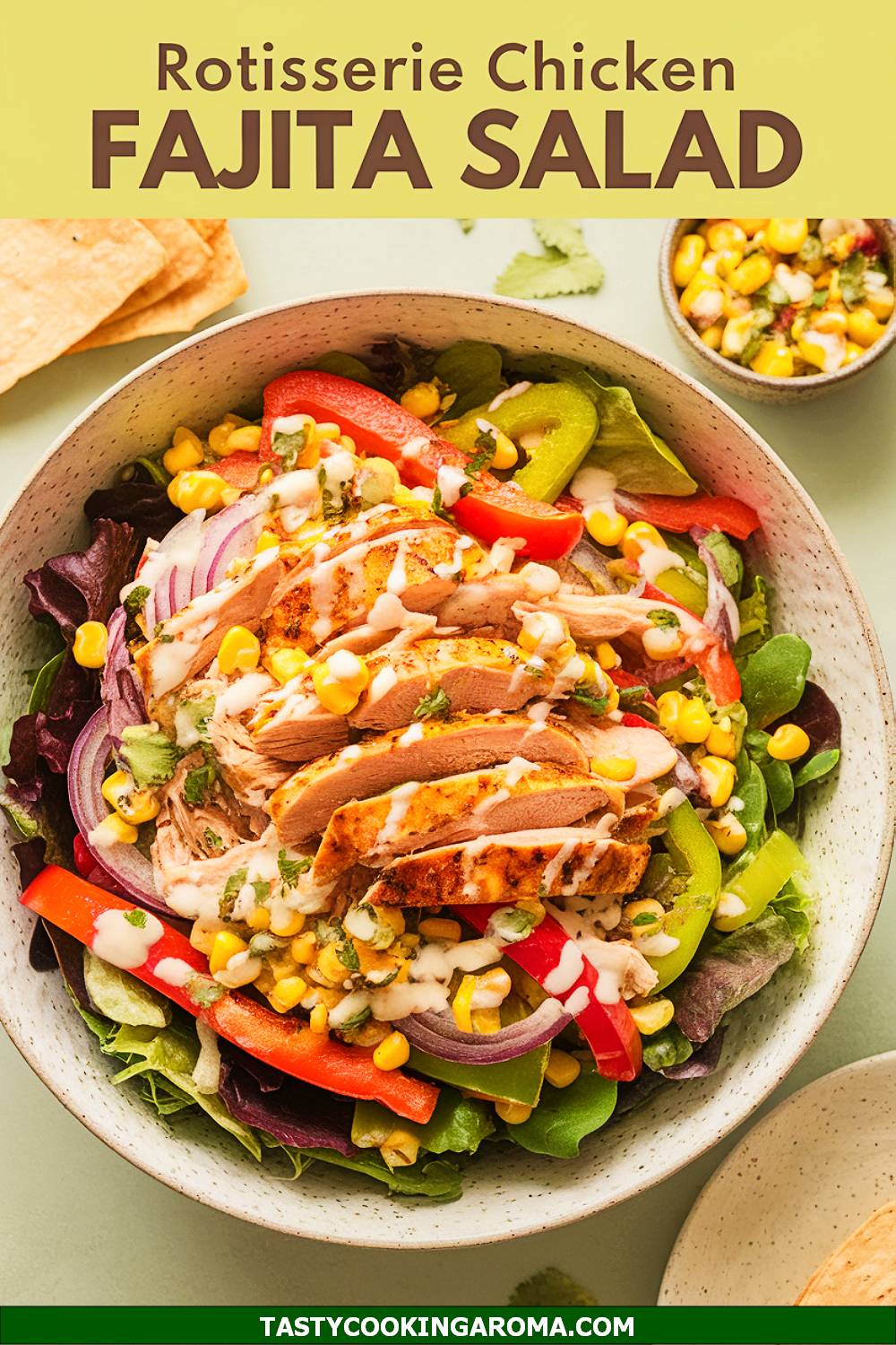 Rotisserie Chicken Fajita Salad with Fresh Corn Salsa