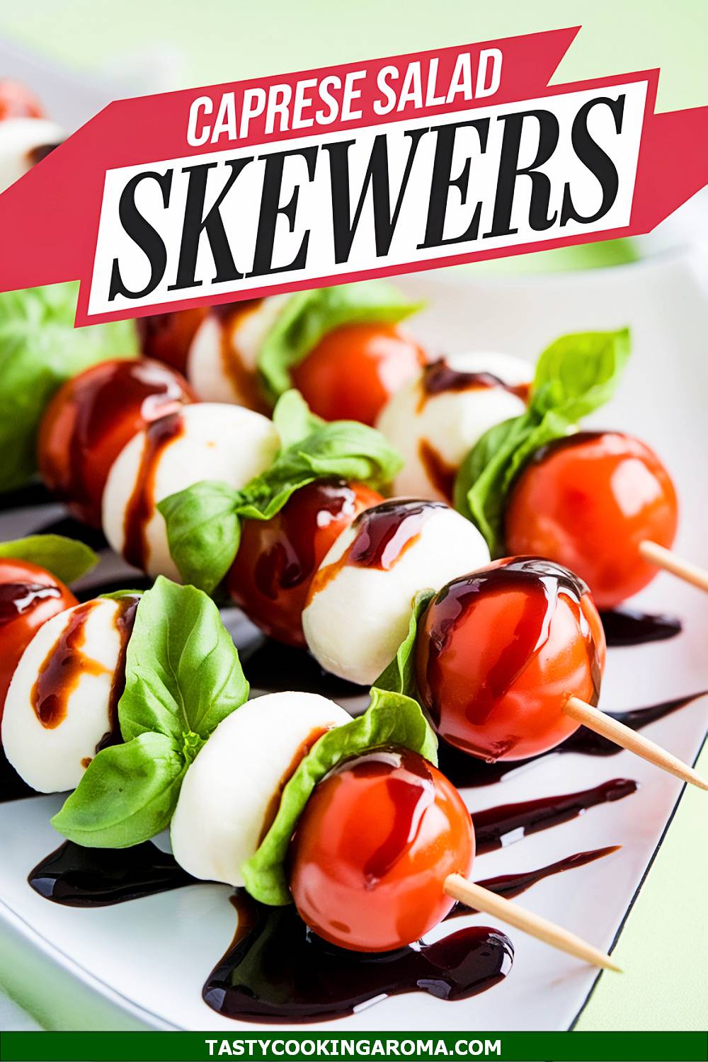 Caprese Salad Skewers with Balsamic Glaze