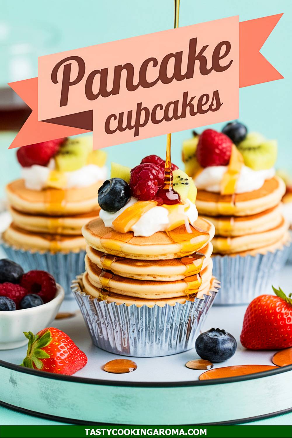 Mini Pancake Breakfast "Cupcakes" with Fresh Fruit Toppings