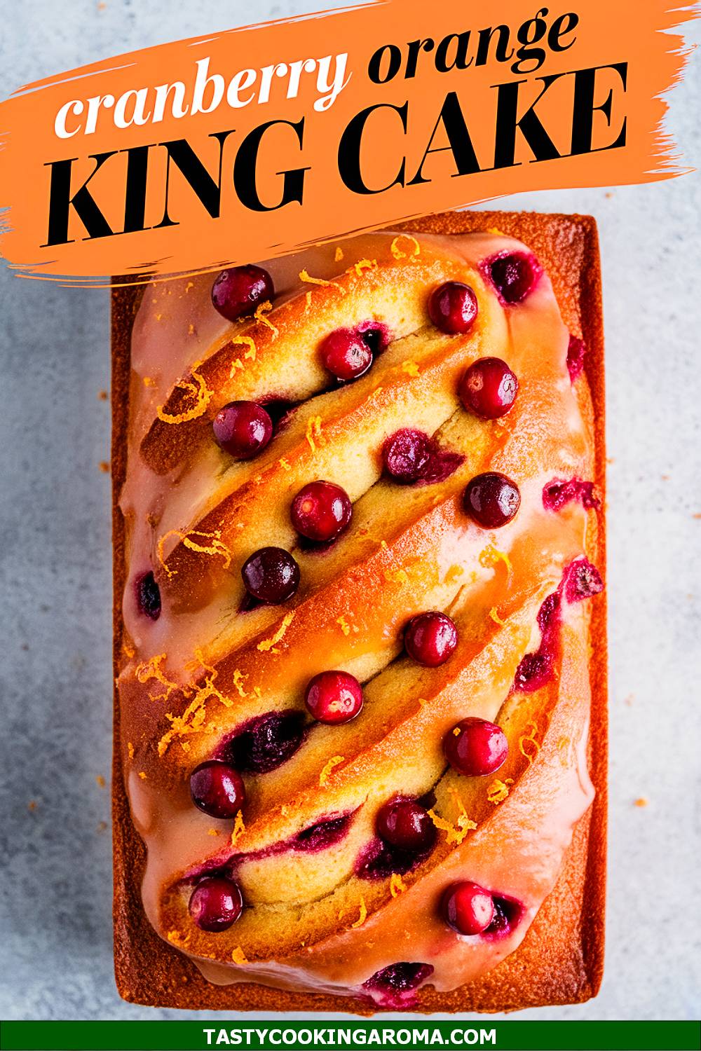 Cranberry Orange Zest King Cake Loaf